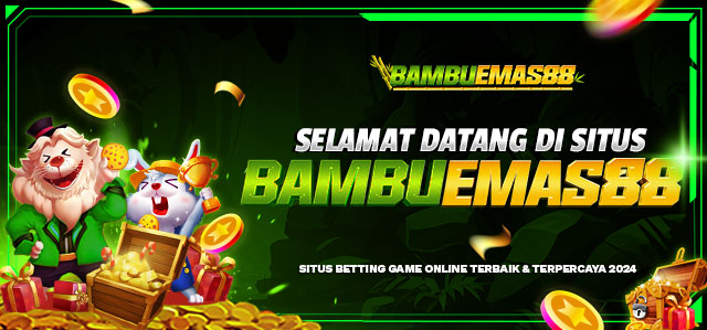 Selamat Datang di BAMBUEMAS88